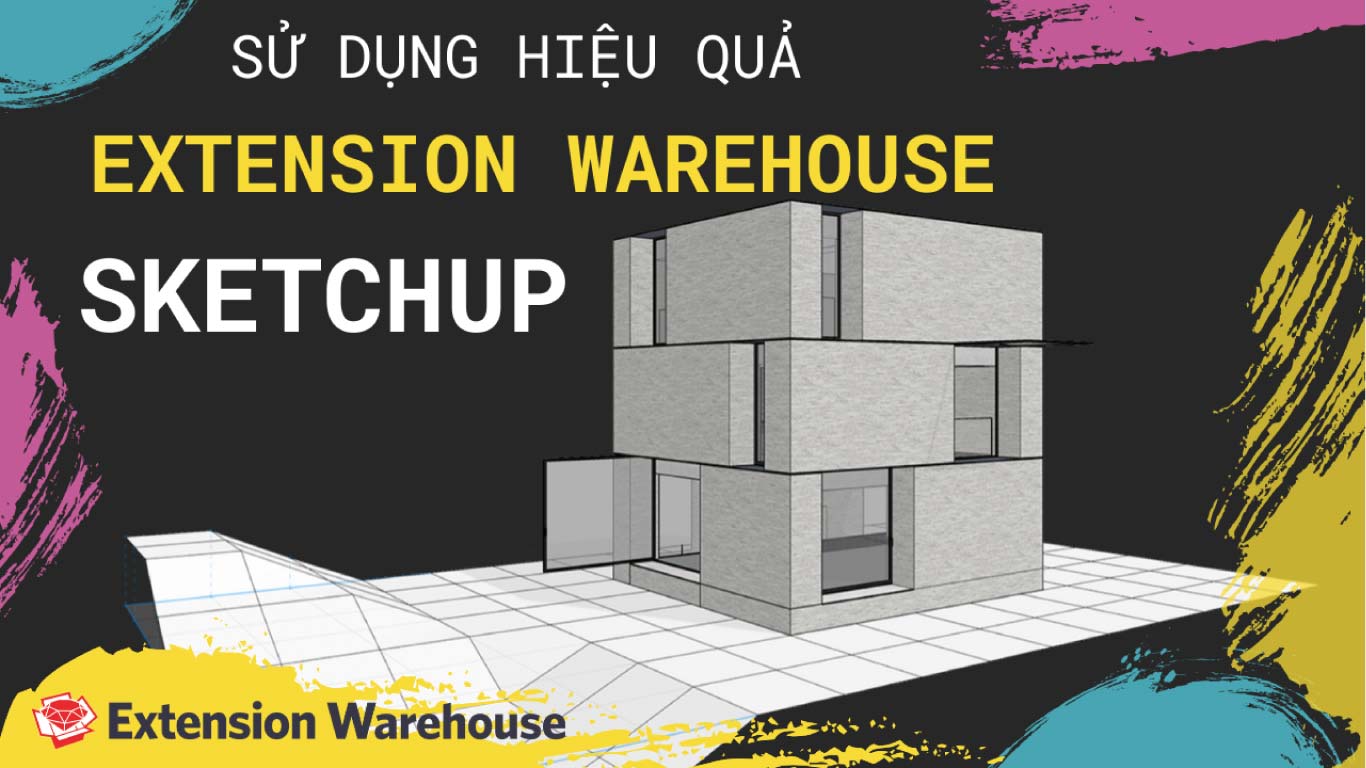 Extension warehouse phần mềm SketchUP