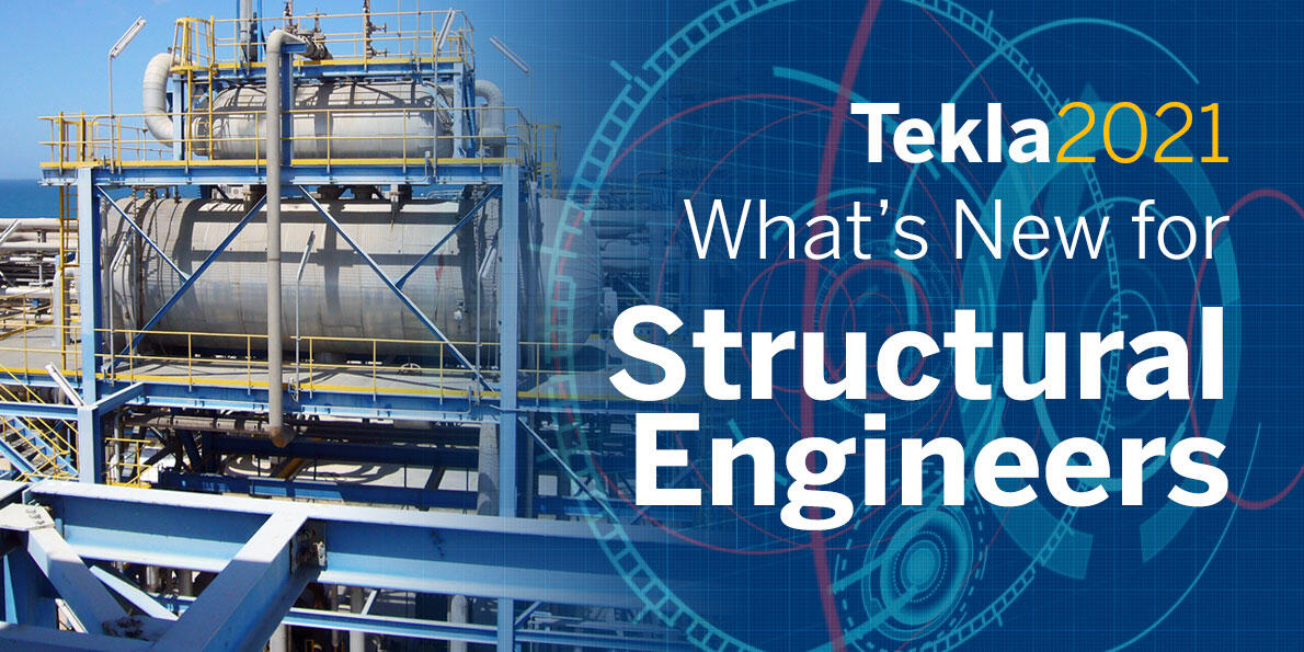 KIẾN TẠO MÔI TRƯỜNG LÀM VIỆC LÝ TƯỞNG 2021 tekla2021 sneakpeek webinars main images 1190x595 engineers